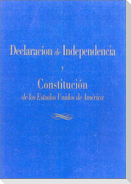 Declaracion de Independencia y Constitucion de los Estados Unidos de America