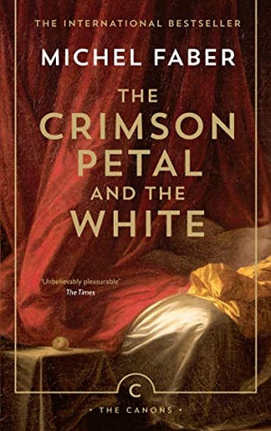 Faber, Michel. The Crimson Petal And The White. Canongate Books Ltd., 2014.