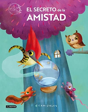 Canizales. El secreto de la amistad. Destino Infantil & Juvenil, 2023.