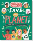 Activists Assemble--Save Your Planet
