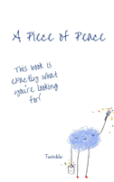 A Piece of Peace Exactly What You're Looking For