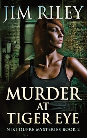 Riley, Jim. Murder At Tiger Eye. Next Chapter, 2021.