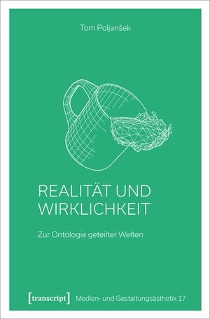 Poljansek, Tom. Realität und Wirklichkeit - Zur Ontologie geteilter Welten. Transcript Verlag, 2022.
