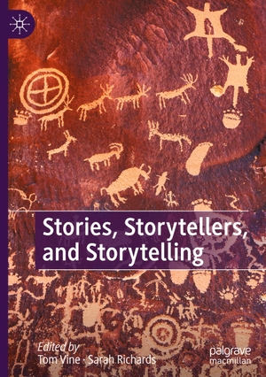 Vine, Tom / Sarah Richards (Hrsg.). Stories, Storytellers, and Storytelling. Springer International Publishing, 2022.