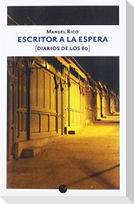 Escritor a la espera : diarios de los 80