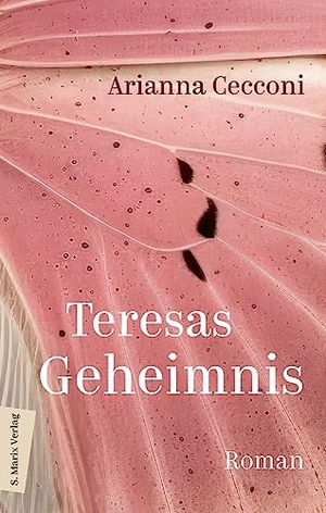 Cecconi, Arianna. Teresas Geheimnis - Roman | Eine magische Familiengeschichte über schwere Entscheidungen und das Ringen um persönliche Freiheit. Marix Verlag, 2023.