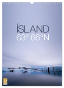 ÍSLAND 63° 66° N (Wandkalender 2025 DIN A3 hoch), CALVENDO Monatskalender