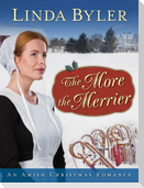 The More the Merrier: An Amish Christmas Romance