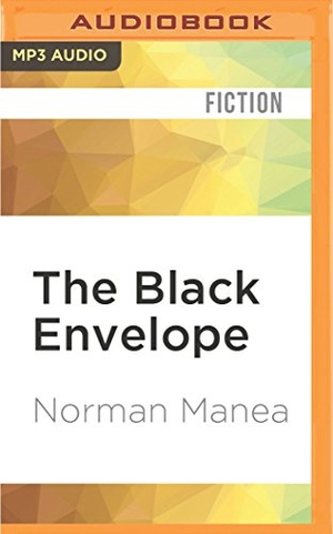 Manea, Norman. The Black Envelope. Brilliance Audio, 2016.