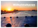 Wilhelmshaven - Impressionen aus der Hafenstadt (Wandkalender 2024 DIN A2 quer), CALVENDO Monatskalender