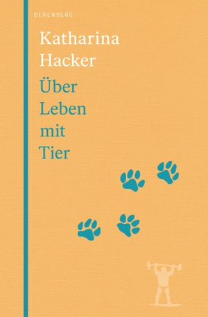 Hacker, Katharina. Über Leben mit Tier. Berenberg Verlag, 2023.
