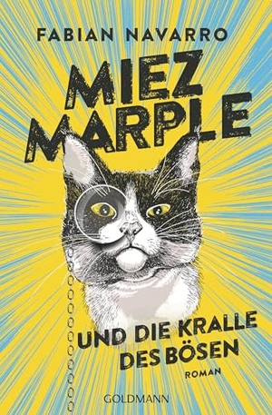 Navarro, Fabian. Miez Marple und die Kralle des Bösen - Roman. Goldmann TB, 2022.
