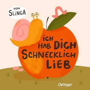 Slinga. Ich hab dich schnecklich lieb. Oetinger, 2026.