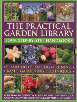 Mchoy, Peter / Edwards, Jonathan et al. The Practical Gardening Library - Planning, Planting, Pruning, Basic Gardening Techniques: Four How-To Books with 3,400 Photographs and Illustrations. Southwater Publishing, 2012.