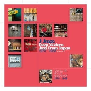 J Jazz: Deep Modern Jazz From Japan Vol. 5. SPV Schallplatten, Produktion und Vertrieb GmbH i.I. / Hannover, 2026.