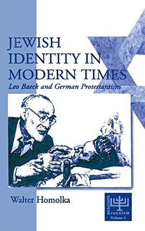 Homolka Walter / Albert H Friedlander. Jewish Identity in Modern Times - Leo Baeck and German Protestantism. Berghahn Books, 1995.