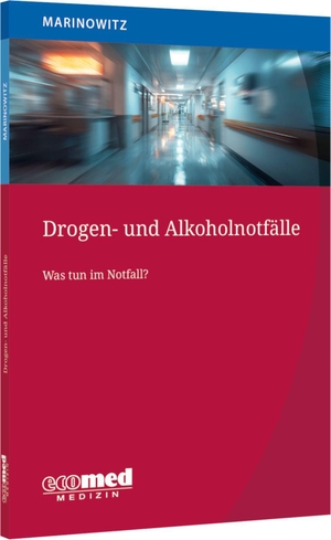 Marinowitz, Rosa. Drogen- und Alkoholnotfälle. ecomed, 2026.
