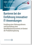 Barrieren bei der Einführung innovativer IT-Anwendungen