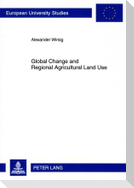 Global Change and Regional Agricultural Land Use
