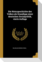 Die Naturgeschichte des Volkes als Grundlage einer deutschen Socialpolitik, vierte Auflage