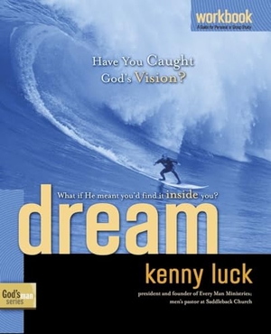 Luck, Kenny. Dream Workbook - Have You Caught God's Vision?. Crown Publishing Group, 2007.