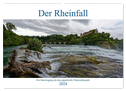 Der Rheinfall - Ein Spaziergang um das gigantische Naturschauspiel (Wandkalender 2024 DIN A2 quer), CALVENDO Monatskalender