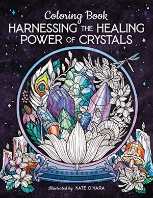 O'Hara, Kate. Harnessing the Healing Power of Crystals Coloring Book. HarperCollins, 2023.