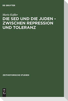 Die SED und die Juden ¿ zwischen Repression und Toleranz