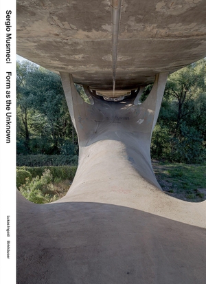 Ingold, Lukas. Sergio Musmeci - Form as the Unknown. Birkhäuser Verlag GmbH, 2026.