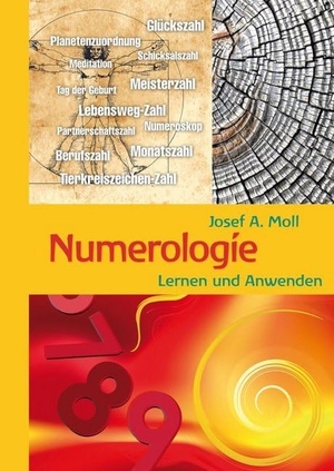 Moll, Josef A.. Numerologie - mit vielen Tabellen und Selbsttests. Freya Verlag, 2012.