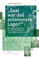"Saal war das schlimmste Lager!"
