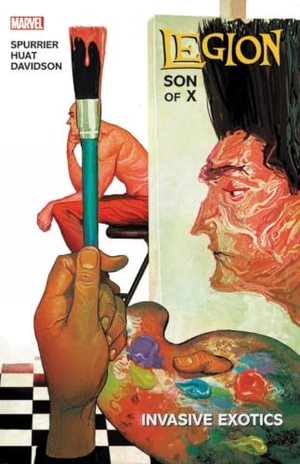 Spurrier, Si. Legion: Son of X Vol. 2 - Invasive Exotics. Marvel, 2018.