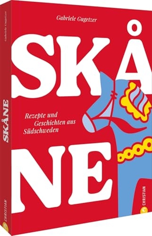 Gugetzer, Gabriele. Skåne - Rezepte und Geschichten aus Südschweden. Christian Verlag GmbH, 2025.