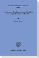 Norddeutsche Hafenkooperationen als Problem des europäischen Wettbewerbsrechts