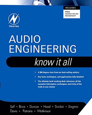 Sinclair, Ian / Self, Douglas et al. Audio Engineering - Know It All. Elsevier Inc, 2008.