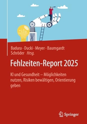 Badura, Bernhard / Antje Ducki et al (Hrsg.). Fehlzeiten-Report 2025 - KI und Gesundheit - Möglichkeiten nutzen, Risiken bewältigen, Orientierung geben. Springer-Verlag GmbH, 2025.