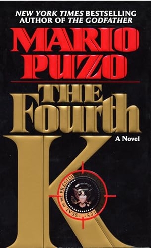 Puzo, Mario. The Fourth K. Random House Publishing Group, 2004.