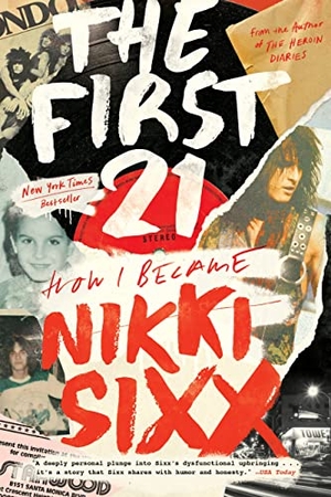 Sixx, Nikki. The First 21 - How I Became Nikki Sixx. Grand Central Publishing, 2022.