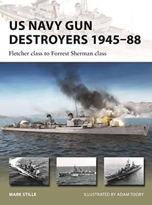 Stille, Mark. US Navy Gun Destroyers 1945-88 - Fletcher Class to Forrest Sherman Class. Bloomsbury USA, 2023.