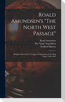 Roald Amundsen's "The North West Passage"