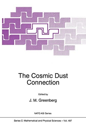 Greenberg, J. Mayo (Hrsg.). The Cosmic Dust Connection. Springer Netherlands, 2012.
