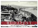 Budapest: in alten Zeiten (Wandkalender 2025 DIN A4 quer), CALVENDO Monatskalender
