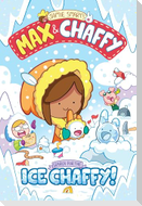 Max and Chaffy: Search for the Ice Chaffy (from the multi-million-selling creative genius Jamie Smart)