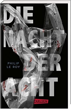 Le Roy, Philip. Die Nacht der Acht - Ein nervenaufreibender Horror-Thriller für Jugendliche. Carlsen Verlag GmbH, 2023.
