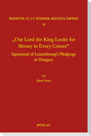 "Our Lord the King Looks for Money in Every Corner"