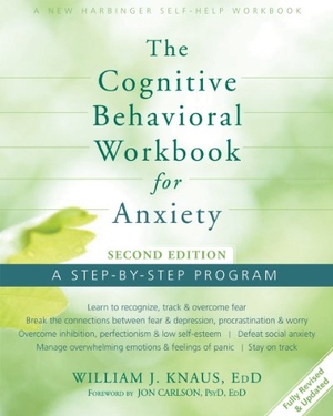 Knaus, William J. Cognitive Behavioral Workbook for Anxiety - A Step-By-Step Program. New Harbinger Publications, 2014.