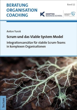 Yurok, Anton. Scrum und das Viable System Model - Integrationsansätze für stabile Scrum-Teams in komplexen Organisationen. Tectum Verlag, 2026.