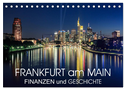 Frankfurt am Main - Finanzen und Geschichte (Tischkalender 2024 DIN A5 quer), CALVENDO Monatskalender