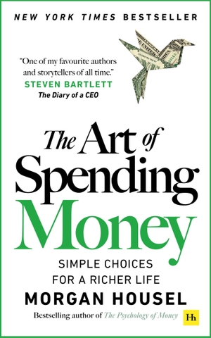 Housel, Morgan. The Art of Spending Money - Simple Choices for a Richer Life. Macmillan Publishers Int Ltd - MDL, 2025.