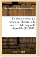 de Donationibus, Jus Romanum Théorie de la Réserve Et de la Quotité Disponible, Droit Civil: Des Réglements de Juges, Code de Procédure Des Assurances
